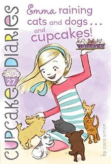 Emma Raining Cats and Dogs . . . and Cupcakes! (Cup... | Buch | Zustand sehr gut