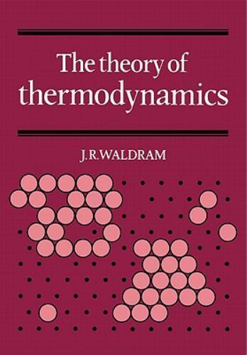 The Theory of Thermodynamics Waldram Paperback Cambridge University Press