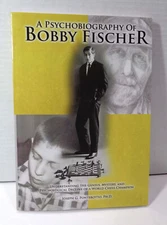 A Psychobiography of Bobby Fischer - Joseph G. Ponterotto, PhD - PB - Rare