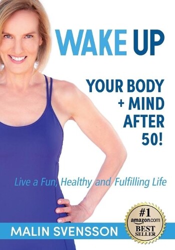 Thumbnail - Malin Svensson Wake Up Your Body + Mind After 50 (taschenbuch)