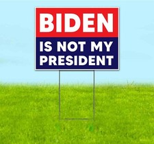 BIDEN IS NOT MY PRESIDENT 18x24 Yard Sign WITH STAKE Corrugated Bandit TRUMP
