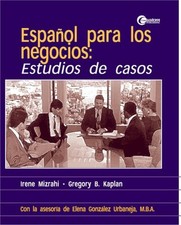 Espanol para los negocios: Estudios de casos by Mizrahi, Irene