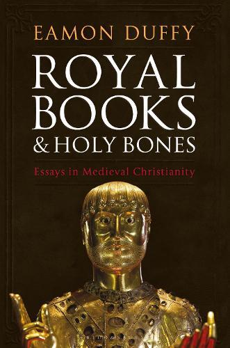 Thumbnail - Eamon Duffy Royal Books And Holy Bones (gebundene Ausgabe)