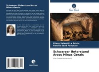 Eliany Salaroli La Salvia (U. A.) | Schwarzer Unterstand Arcos Minas Gerais