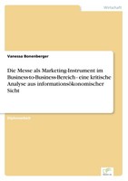 Die Messe Als Marketing-Instrument Im Business-To-Business-Bereich - Eine Kritis