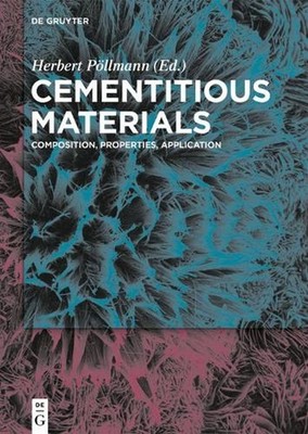 Cementitious Materials: Composition, Properties, Application by Miguel A.G. Aran