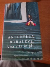 Libro Una vita in più Antonella Boralevi Rizzoli 9788817042123 2010 I edizione