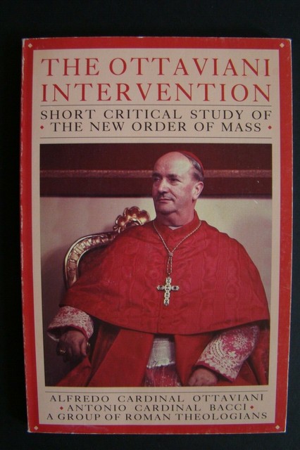 The Ottaviani Intervention Short Critical Study Of The New Order Of 