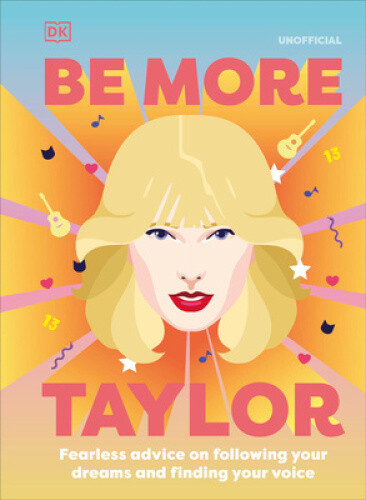 Thumbnail - Be More Taylor Swift: Fearless Advice On Following Your Dreams And
