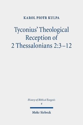 Karol Piotr Kul Tyconius' Theological Reception of 2 The (Paperback) (UK IMPORT)