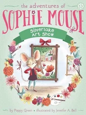 Silverlake Art Show (The Adventures of Sophie Mouse) by Poppy Green [Paperback]