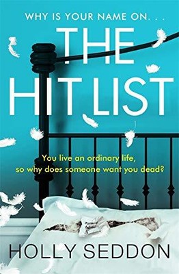 The Hit List: You live an ordinary li..., Seddon, Holly