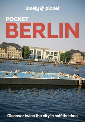 Lonely Planet Pocket Berlin: Discover Twice the City... - Schulte-Peevers, An...