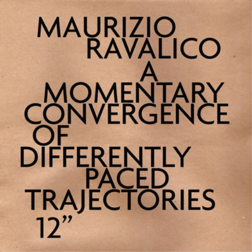 Maurizio Ravali A Momentary Convergence of Differently Paced Trajecto (Vinyl LP)