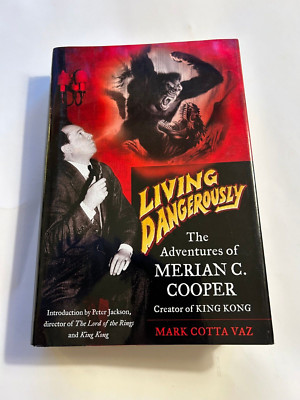 The Adventures of Merian C. Cooper, Creator King Kong, NEW, Living Dangerously