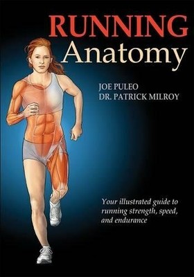 Running Anatomy (Sports Anatomy) by Patrick Milroy 0736082301 FREE Shipping