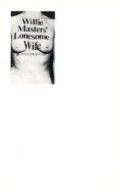 Willie Masters' Lonesome Wife, Gass PhD, MR William H, Good Book