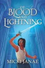 Of Blood and Lightning by Janae, Micki