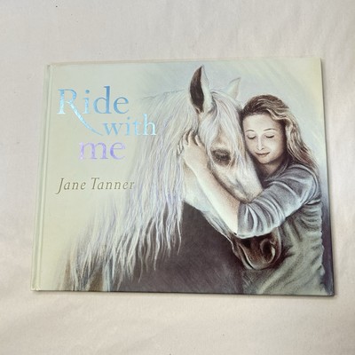 Ride With Me by Jane Tanner RARE Children's Fiction Hardcover Horse Artwork Book