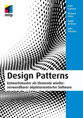 Design Patterns Erich Gamma (u. a.) Taschenbuch mitp Professional 472 S. Deutsch
