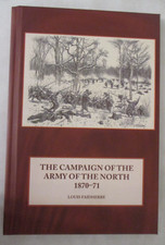 Campaign of the Army of the North 1870-71 by Louis Faidherbe (2015, Hardcover)
