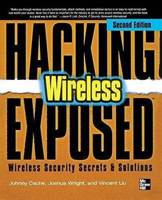Hacking Exposed Wireless, Second Editi..., Liu, Vincent