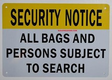 Security Notice All Bags and Persons are Subject to Search Sign(7X10)-REF24-1027