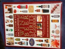 Ultimate Encyclopedia of Wine Beer Spirits and Liqueurs - Hardcover - GOOD