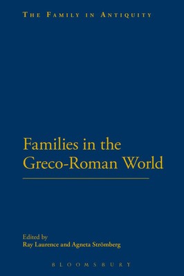 Families in the Greco-Roman World | Ray Laurence (u. a.) | Taschenbuch | 2013