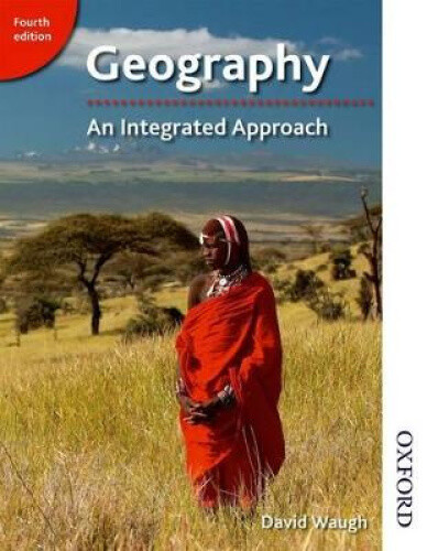 Thumbnail - Geography: An Integrated Approach Fourth Edition By David Waugh