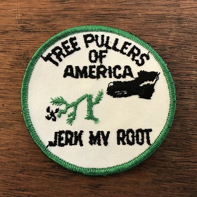 Tree Pullers of America Jerk My Root Embroidered Sew on Patch 3''