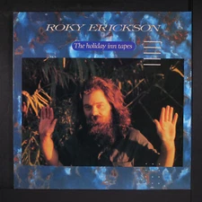 ROKY ERICKSON: the holiday inn tapes FAN CLUB 12" LP 33 RPM France