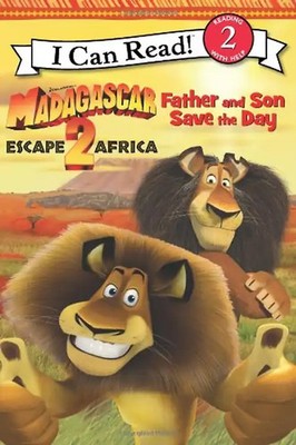 Madagascar: Escape 2 Africa: Father and Son Save the Day (I Can Read Book 2) - H