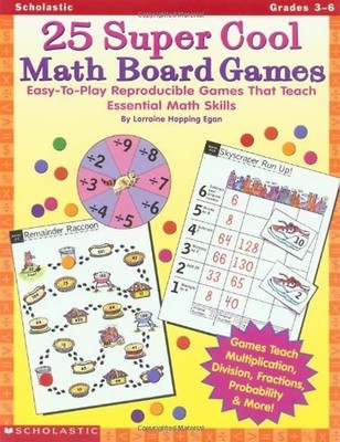 25 Super Cool Math Board Games: Easy-To-Play Reproducible Games That Teach Essen