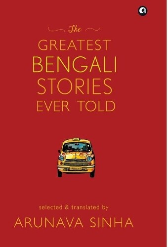 Thumbnail - Arunava Sinha Greatest Bengali Stories Ever Told (gebundene Ausgabe)