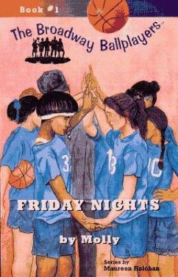 Friday Nights by Molly (The Broadway Ballplayers Book #1) by Holohan, Maureen, G