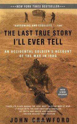 The Last True Story I'll Ever Tell: An Acc- John Crawford, 1594482012, paperback
