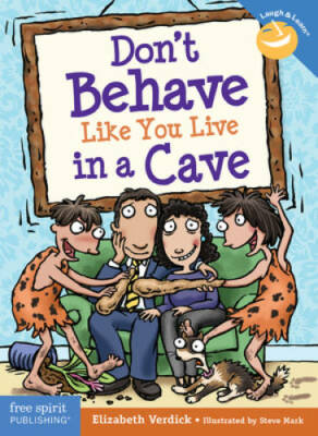 Don't Behave Like You Live in a Cave (Laugh & Learn) - Paperback - VERY GOOD