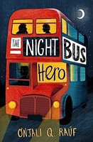 Onjali Q. Rauf - Night Bus Hero - Paperback - G245Z
