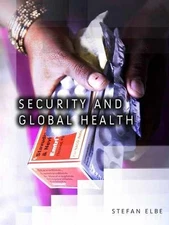 Security and Global Health - Paperback, by Elbe Stefan - Very Good