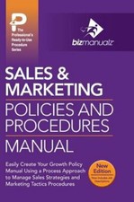 Sales & Marketing Policies and Procedures Manual by Inc Bizmanualz: New
