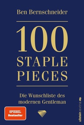 100 Staple Pieces Die Wunschliste des modernen Gentleman Das Buch vom Nr 1