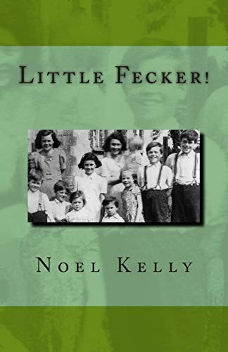 Little Fecker!,Noel Kelly