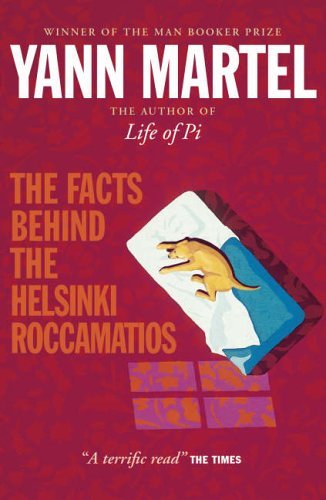 The Facts Behind the Helsinki Roccamatios By Yann Martel. 9781841956121