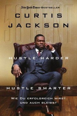 Hustle Harder, Hustle Smarter Curtis Jackson