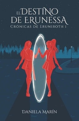 El Destino de Erunessa: Cr?nicas de Eruniroth I by Daniela Mar?n Paperback Book