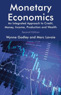 Monetary Economics An Integrated Approach to Credit  by M. Lavoie PAPERBACK