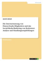 Jannik Jakisch | Die Internetnutzung Von Fitness-Studio-Mitgliedern Und Das...