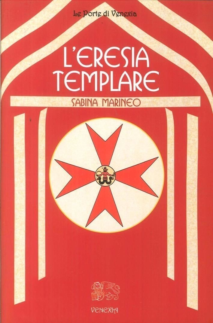 Libri Sabina Marineo - L' Eresia Templare