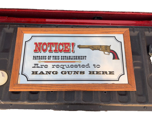 Vintage Mirror Sign “Notice! Patrons Hang Guns Here”  Bar or Saloon Mirror f